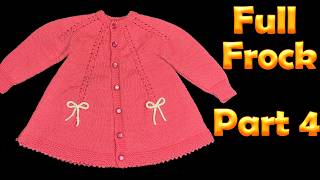 Baby Frock Knitting - Part 4 | बच्चो की सुन्दर फ्रॉक बनाये  सिंपल और आसान तरीके से