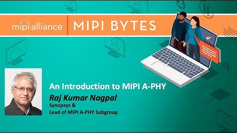 MIPI Bytes: An Introduction to MIPI A-PHY