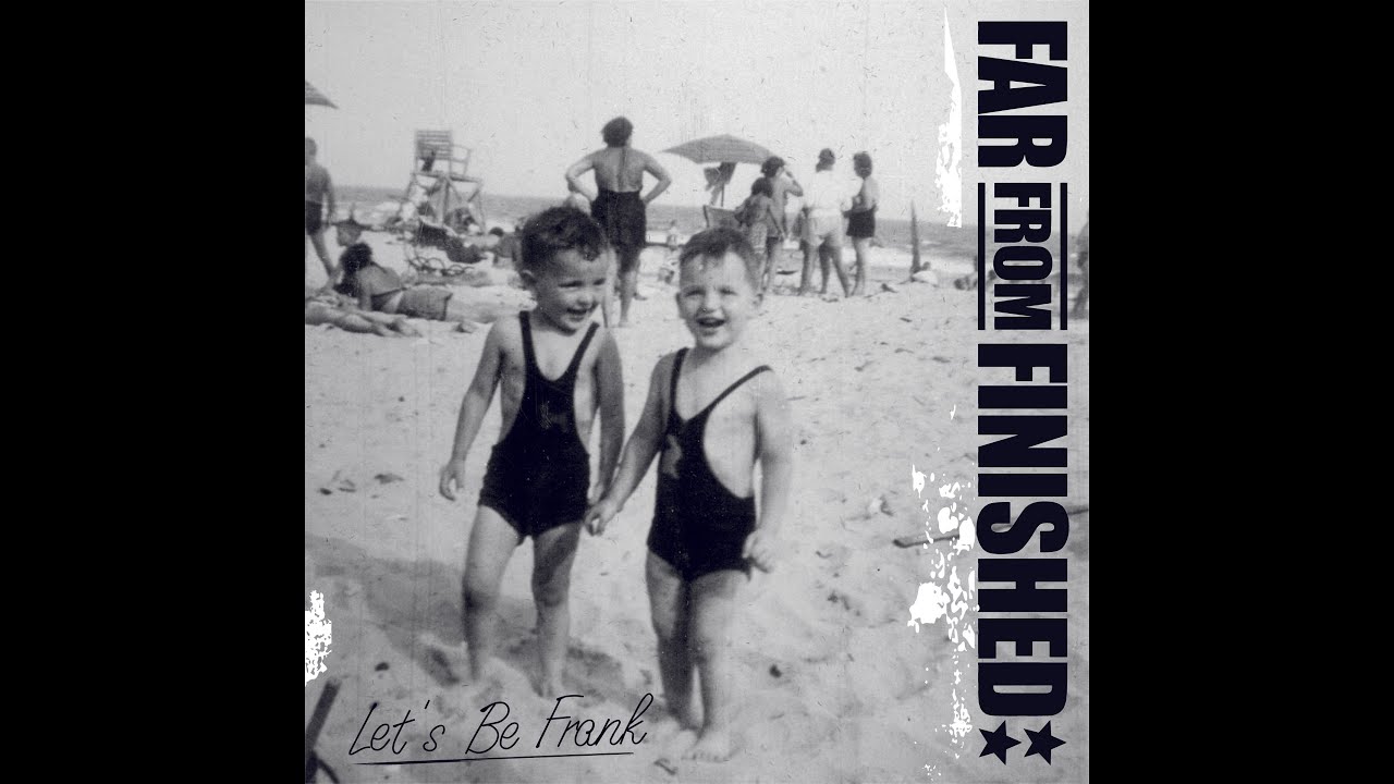 Far From Finished - Let's Be Frank (Flix Records) [Full Album]