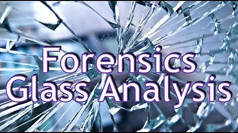 Forensics Glass Analysis