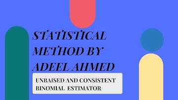 Check Unbaisedness and Consistency of Binomial Estimator(Statistical Method)|Lecture6