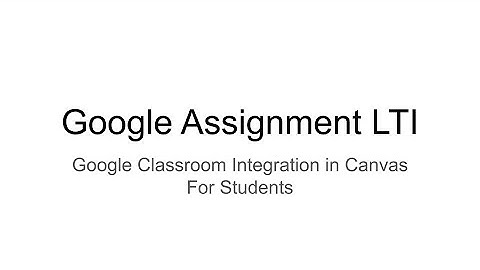 Google Assignments External Tool for Student