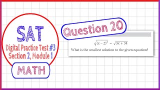Question 20 in SAT Digital Practice Test #3, MATH Section 2 Module 1 - √(x-2)^2=√(3x+34)