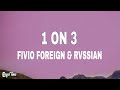 Fivio Foreign & Rvssian - 1 on 3 (Lyrics)