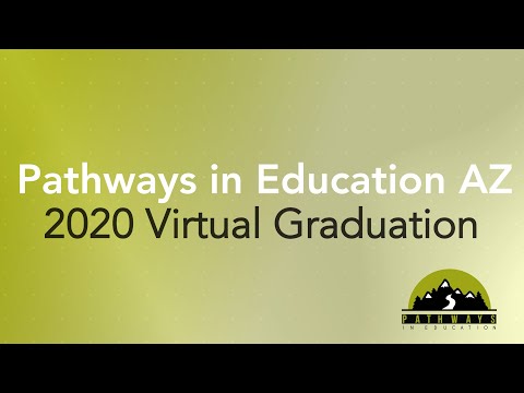 Pathways in Education Arizona 2020 Virtual Graduation Experience