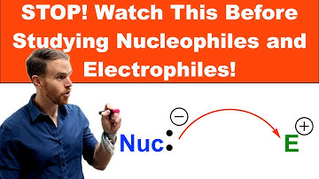 Nucleophiles and Electrophiles: The Key to Understanding Organic Reactions!