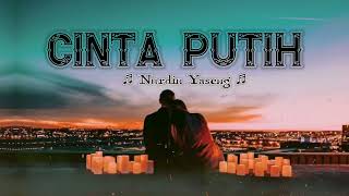 CINTA PUTIH By SONIA - Nurdin Yaseng [Lirik] Cover