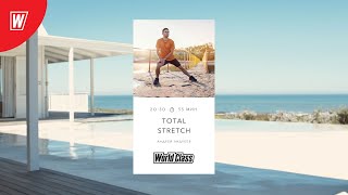 : TOTAL STRETCH    | 30  2024 | - World Class
