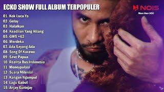 Download Mp3 Kok Lucu Ya Ecko Show Full Album Terpopuler