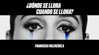 Miniatura de vídeo de "Francisca Valenzuela - ¿Dónde se llora cuando se llora? (Lyrics)"