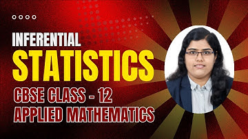 1 - Inferential Statistics | CBSE Class 12 Applied Maths – Population, Sampling, Types of Sampling