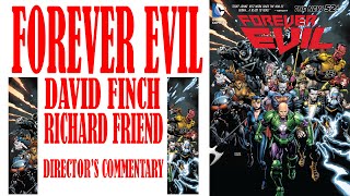 FOREVER EVIL #1  DAVID FINCH AND RICHARD FRIEND ART (director's commentary!)