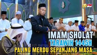 BARU! IMAM MERDU TARAWIH 1445H || Lantunan Ayat² Penuh Hikmah Irama Sedih Hijaz Bikin Meleleh😭