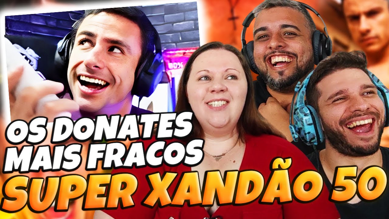 OS DONATES MAIS FRACOS DA LIVE DO SUPER XANDÃO #50 | @O COPRÓLITO   | Family Reacts