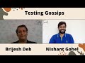 Testing Gossips: Episode 2 - with Brijesh Deb (Agile Testing Evangelist)