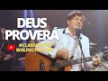 DEUS PROVERA - WALDECY AGUIAR