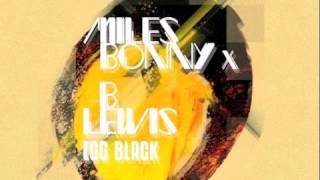 Miles Bonny x B.Lewis &quot;Together Forever&quot; from #EGGBLACK