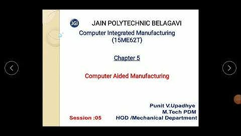 15ME62T-UNIT5-Computer Aided Manufacturing