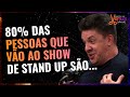 O pblico que vai no stand up