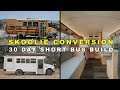 SKOOLIE CONVERSION TIME LAPSE - Full Bus Build In 30 Days Start To Finish