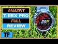 AMAZFIT T-REX PRO REVIEW! (NEW) | [In-Depth Features Look!] | Best GPS Fitness Smartwatch in 2021?