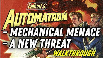 Automatron: Mechanical Menace, A New Threat (Walkthrough) | Fallout 4