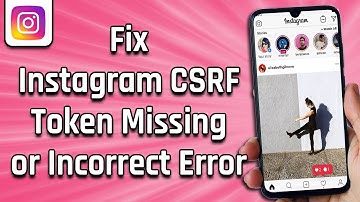 How To Fix Instagram CSRF Token Missing or Incorrect Error (easy)