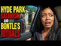 HYDE PARK SATANISM AND BONTLE'S RITUALS