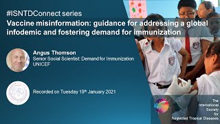 Managing vaccine misinformation & building vaccine demand in the COVID19 era (Angus Thomson, UNICEF)