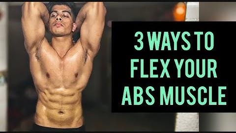 How to Flex your Abs