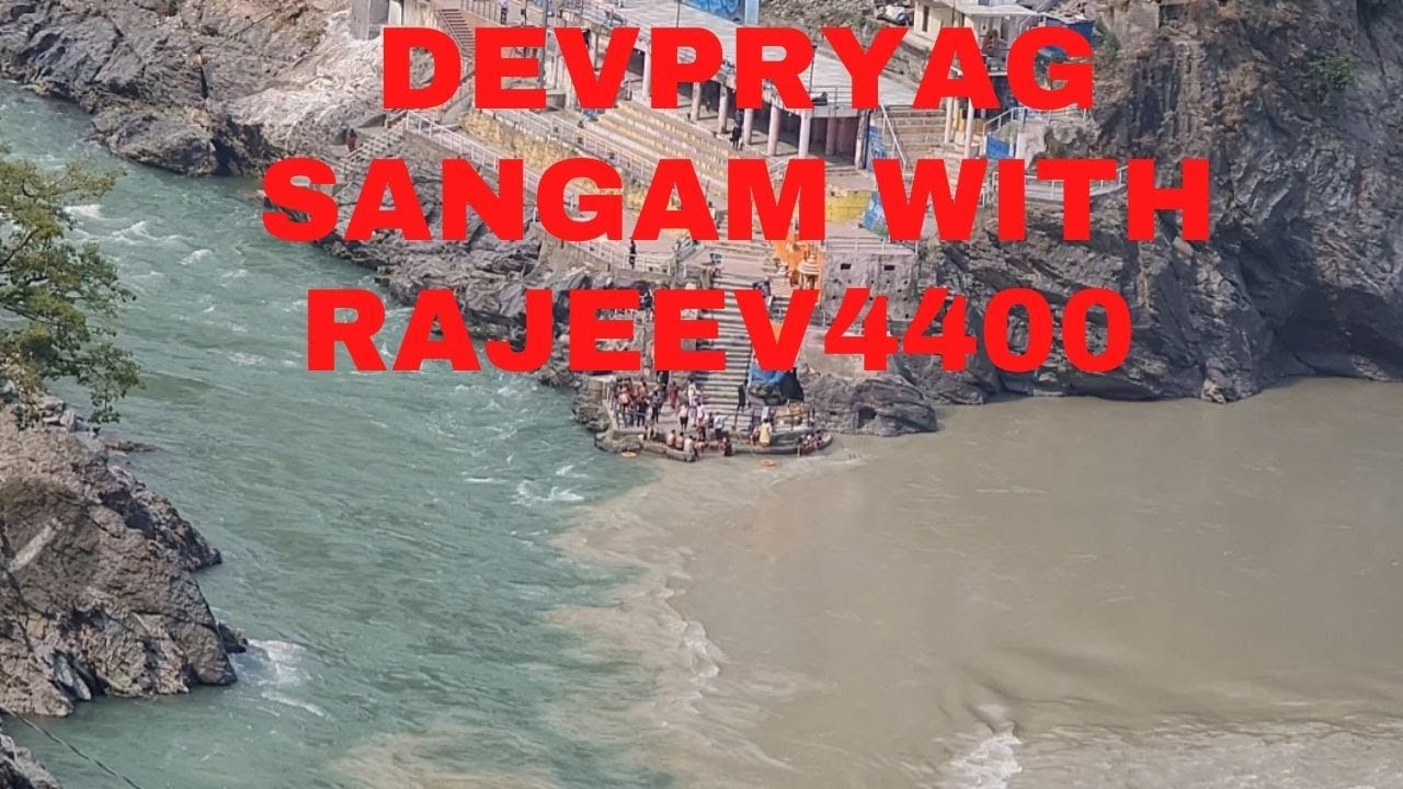 Devprayag - Sangam of Alaknanda & Bhagirathi River......rajeev4400...RISHIKESH..