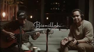 Bismillah Versi Live Akustik - Ikhwan Fatanna