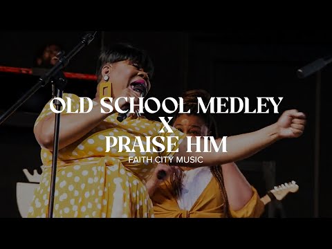 Faith City Music: Old School Medley