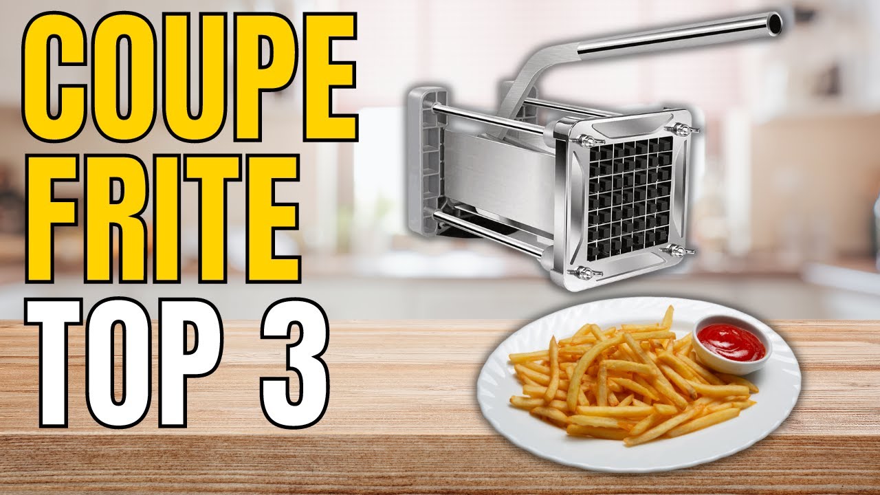 TOP 3 : Meilleur Coupe frite 2023 
