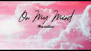 Maximillian - On My Mind (Lyrics)