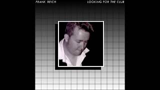 Frank Reich - Looking For The Club (Official Audio)