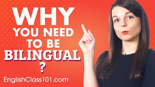 Benefits of Being Bilingual in English