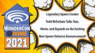 Spawn Creator Todd McFarlane Expands on the Exciting New Spawn Universe Announcement! | WC@Home 2021