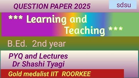684 | Learning and teaching question paper b ed 2025 2nd year sdsu |exam paper sdsuniv