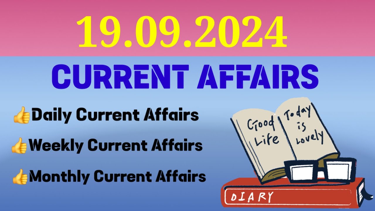 19 September 2024 current affairs - YouTube