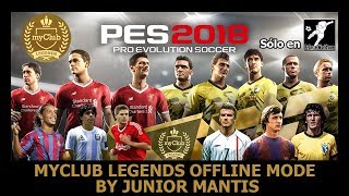MyClub Legends Offline Mode PES 2018 PS4 || Todas las Leyendas (42 en total) || By Junior Mantis