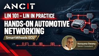 Webinar: LIN 101 – LIN in Practice: Hands-On Automotive Networking with SmartWheels ECU