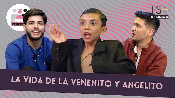 Exclusivo: La Venenito y Angelito cuentan sus vidas | LA FAMILIA PERFECTA