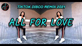 Download Lagu TIKTOK DISCO REMIX_All For Love_Dj Jhon Michael x Dj Onyok x Dj Darwin Remix MP3