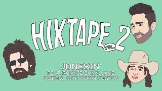 HiXTAPE - Jonesin' (feat. Ronnie Dunn, Jake Owen & Jake Worthington)