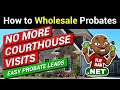 Probate Real Estate Investing - Wholesaling Real Estate for Newbies