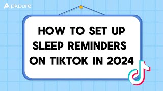 TikTok Sleep Reminders Setting in 2024:A Complete Guide for Beginner screenshot 4
