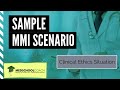 Sample MMI Scenario: Clinical Ethics Situation