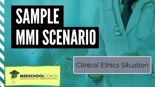 Sample MMI Scenario: Clinical Ethics Situation