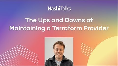 The Ups and Downs of Maintaining a Terraform Provider